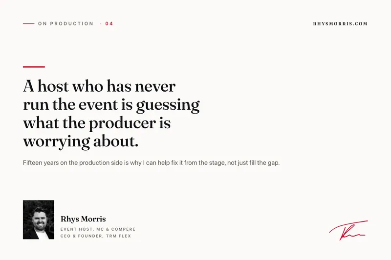A host who has never run the event is guessing what the producer is worrying about.